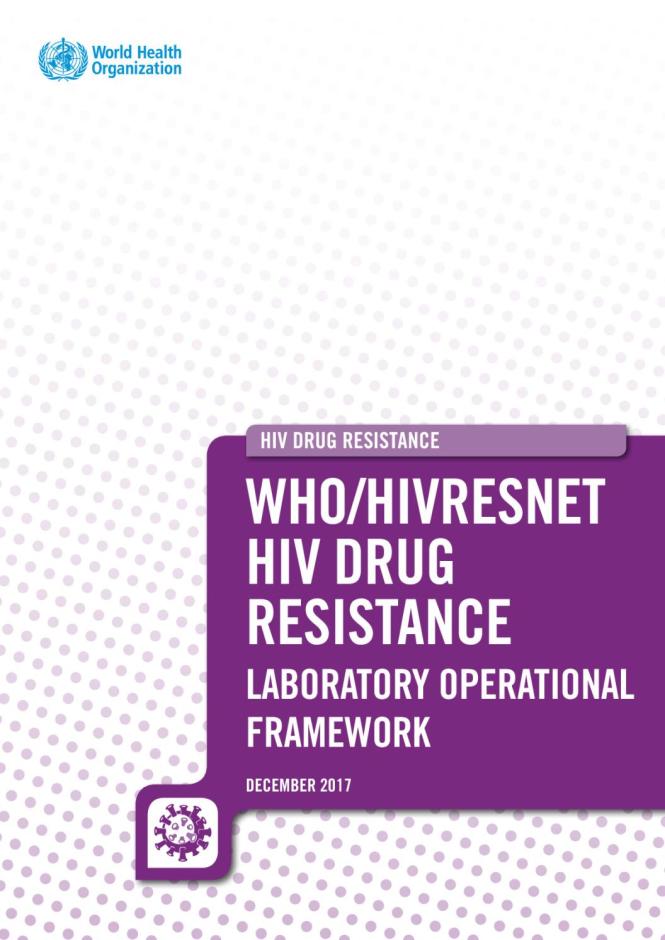 WHO HIVResNet HIV Drug Resistance Laboratory Operational Framework