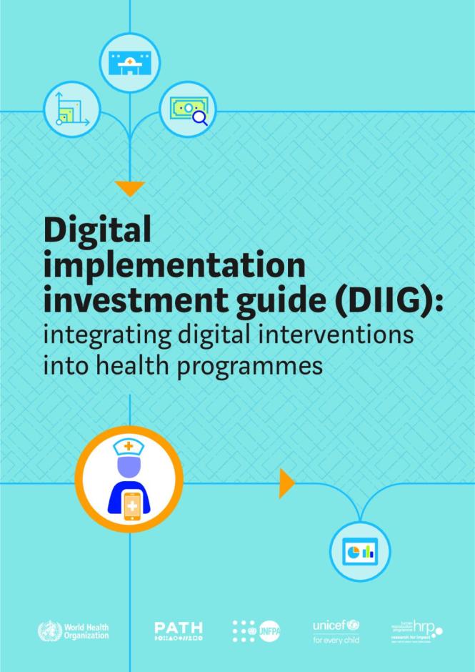 Digital Implementation Investment Guide (DIIG): Integrating Digital Interventions into Health Programmes