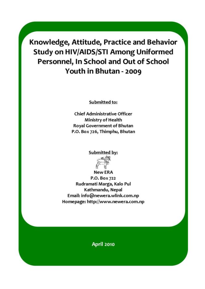 Knowledge, Attitude, Practice and Behavior Study on HIV/AIDS/STI Among Uniformed Personnel, In School and Out of School Youth in Bhutan - 2009