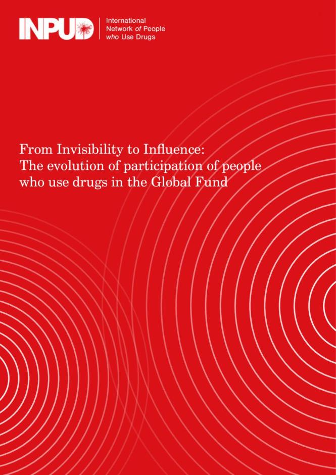 From Invisibility to Influence: The Evolution of Participation of People who Use Drugs in the Global Fund