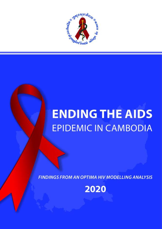 Ending the AIDS epidemic in Cambodia Findings from an Optima HIV Modelling Analysis