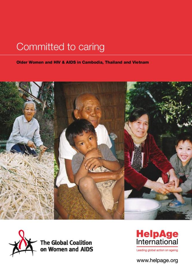 Committed to Caring: Older Women and HIV & AIDS in Cambodia, Thailand and Vietnam