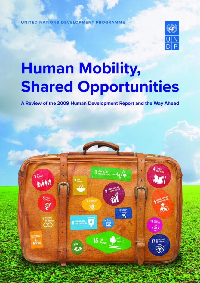 Human Mobility, Shared Opportunities: A Review of the 2009 Human Development Report and the Way Ahead