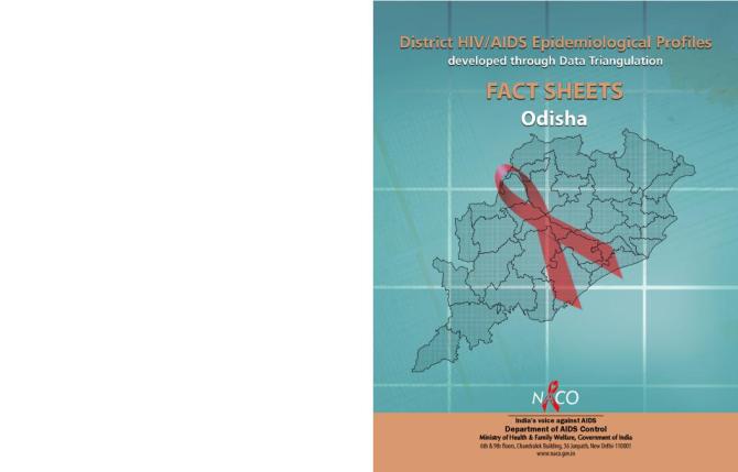 District HIV/AIDS Epidemiological Profiles Developed through Data Triangulation: Fact Sheets Odisha