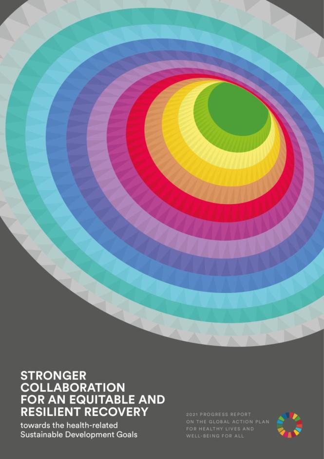 Stronger Collaboration for an Equitable and Resilient Recovery towards the Health-related Sustainable Development Goals