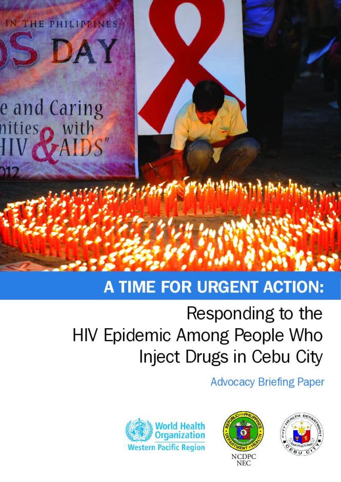 A Time for Urgent Action: Responding to the HIV Epidemic among People who Inject Drugs in Cebu City