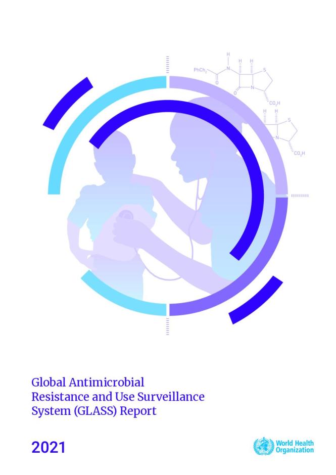 Global Antimicrobial Resistance and Use Surveillance System (GLASS) Report: 2021