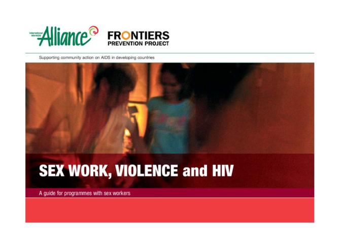 Sex Work, Violence and HIV A Guide for Programmes with Sex Workers