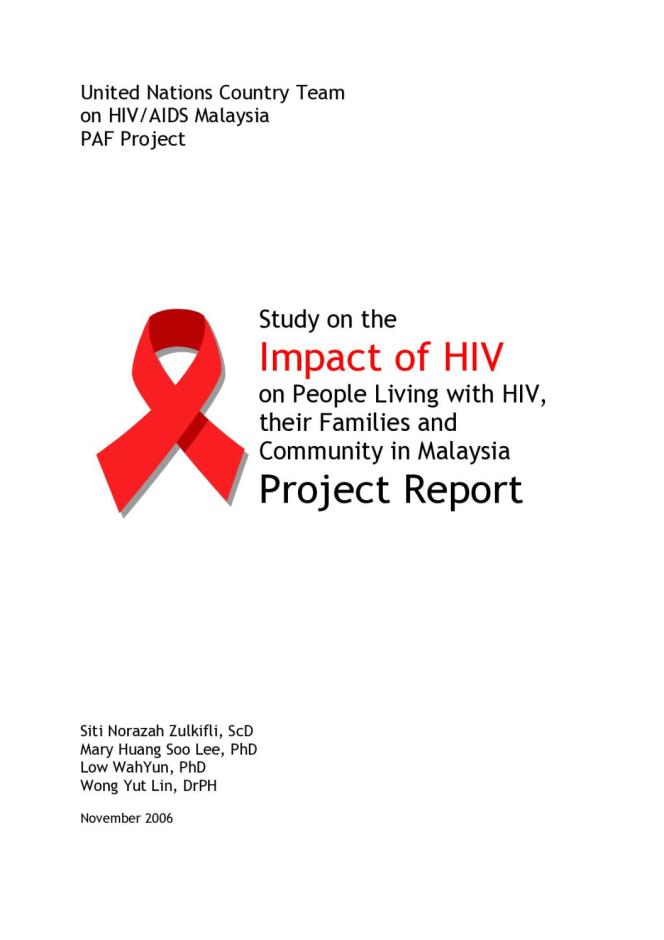Study on the Impact of HIV on People Living with HIV, their Families and Community in Malaysia Project Report