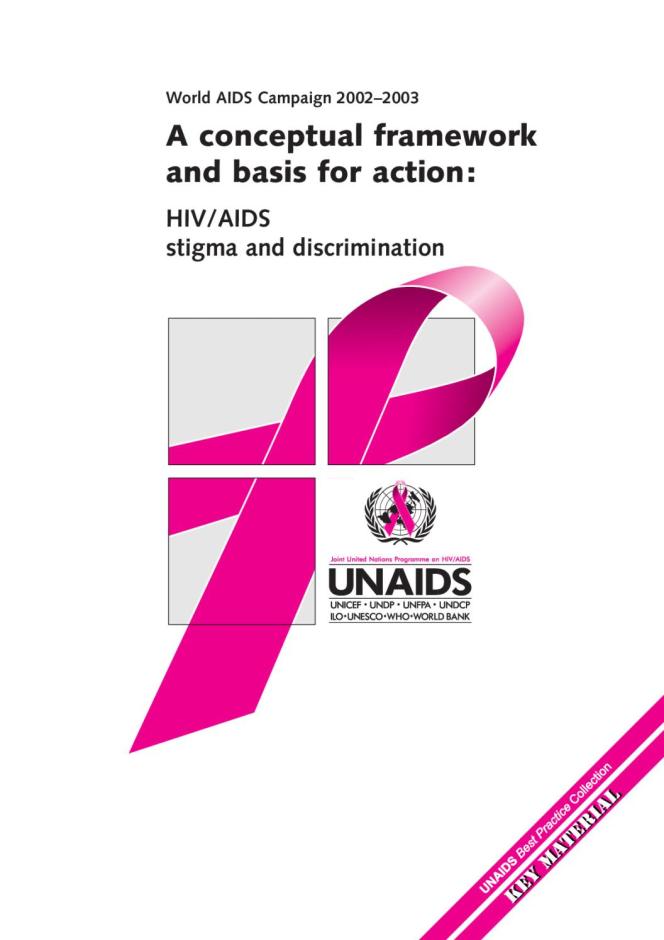A Conceptual Framework and Basis for Action: HIV/AIDS Stigma and Discrimination