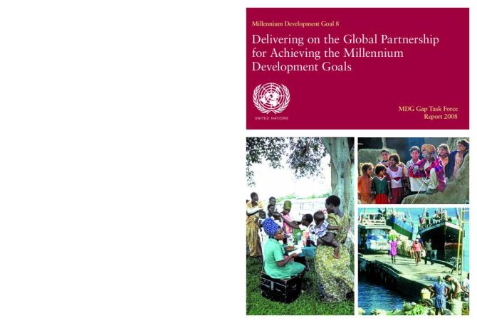Millennium Development Goal 8: Delivering on the Global Partnership for Achieving the Millennium Development Goals