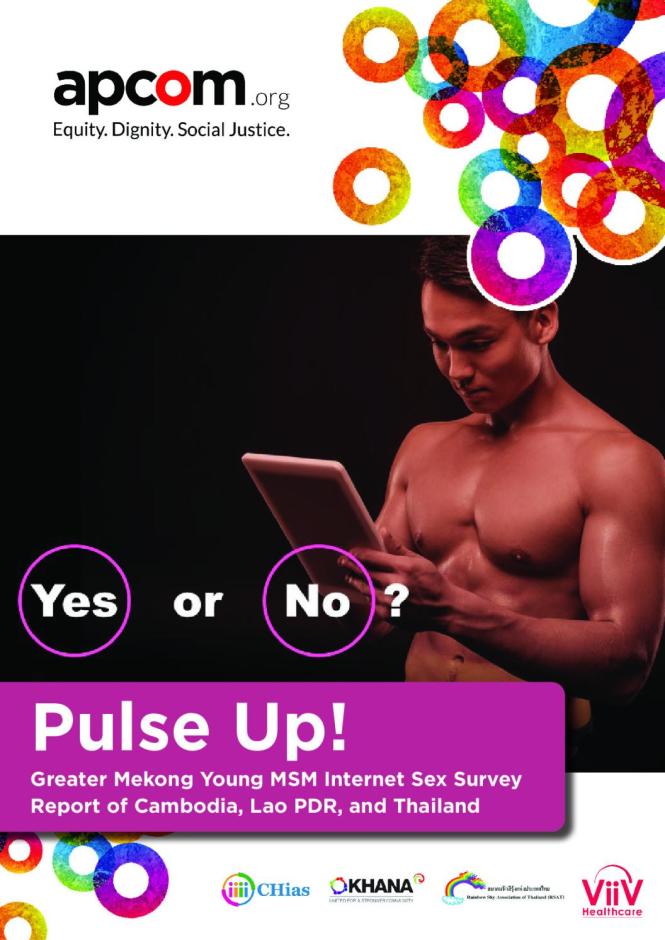 Pulse Up! Greater Mekong Young MSM Internet Sex Survey Report of Cambodia, Lao PDR, and Thailand