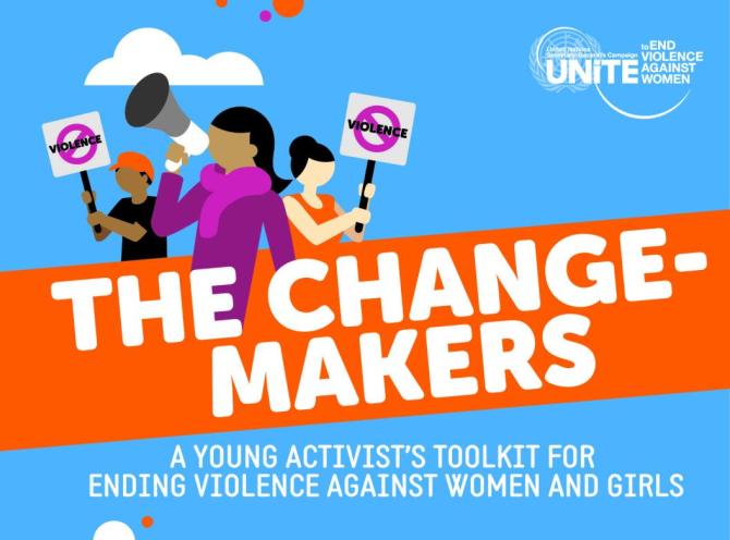 The Change-Makers: A Young Activist Toolkit for Ending Violence against Women and Girls