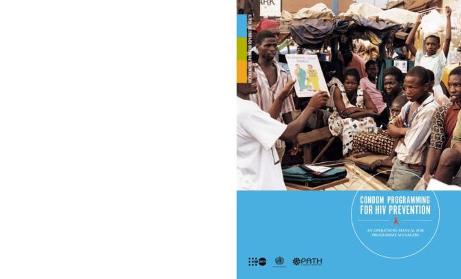 Condom Programming for HIV Prevention: An Operations Manual for Programme Managers