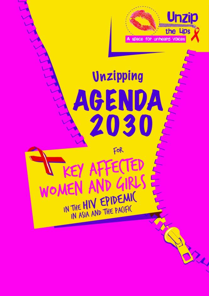 Unzipping Agenda 2030 for Key Affected Women and Girls in the HIV Epidemic in Asia and the Pacific
