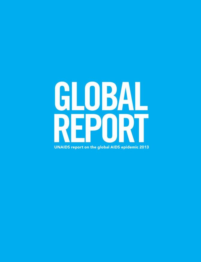 Global Report: UNAIDS Report on the Global AIDS Epidemic 2013