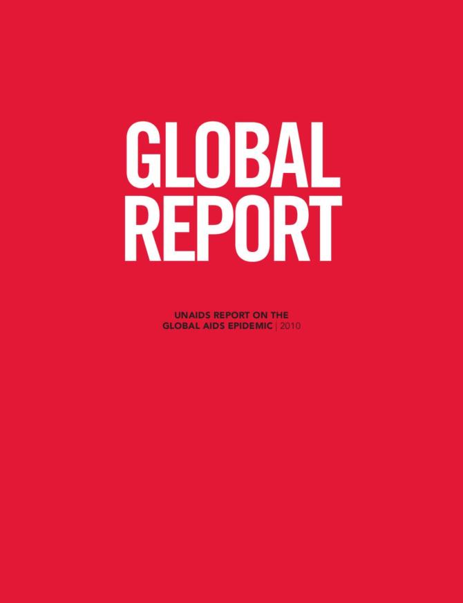 Global Report: UNAIDS Report on the Global AIDS Epidemic 2010