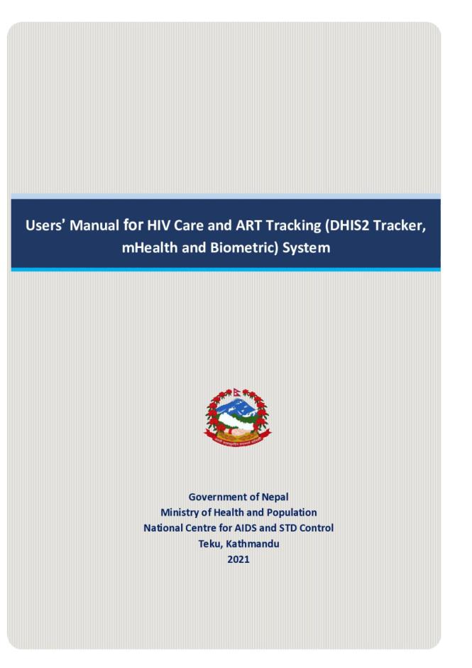 Users' Manual for HIV Care and ART Tracking (DHIS2 Tracker, mHealth and Biometric) System (Second Edition)