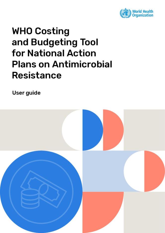 WHO Costing and Budgeting Tool for National Action Plans on Antimicrobial Resistance