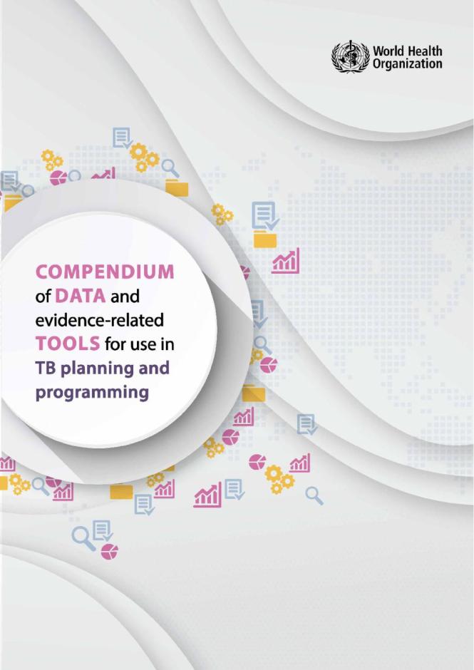 Compendium of Data and Evidence-related Tools for Use in TB Planning and Programming