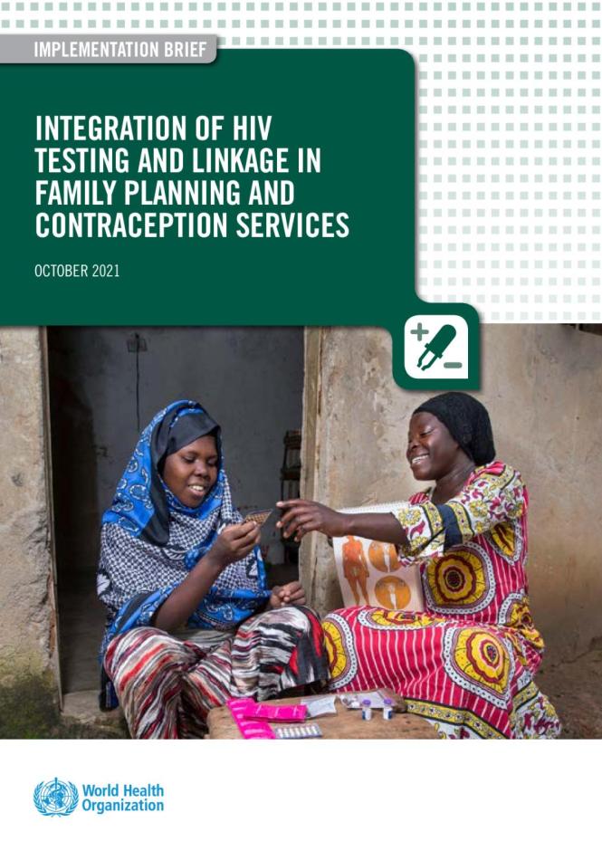 Integration of HIV Testing and Linkage in Family Planning and Contraception Services: Implementation Brief