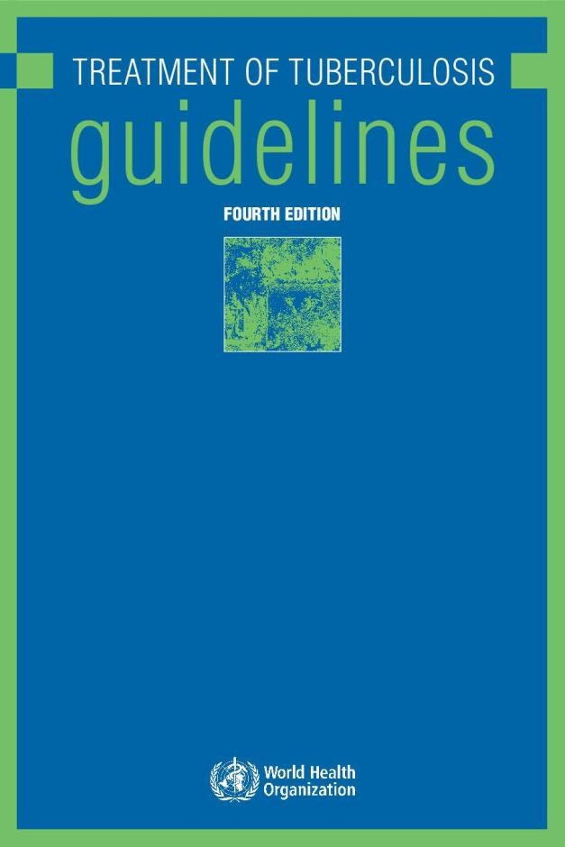 Treatment of Tuberculosis Guidelines (Fourth Edition)