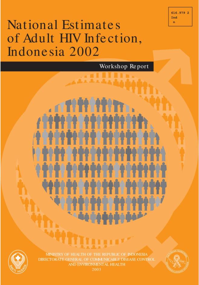 National Estimates of Adult HIV Infection, Indonesia 2002: Workshop Report