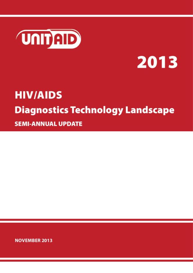 HIV/AIDS Diagnostics Technology Landscape Semi-Annual Update 2013