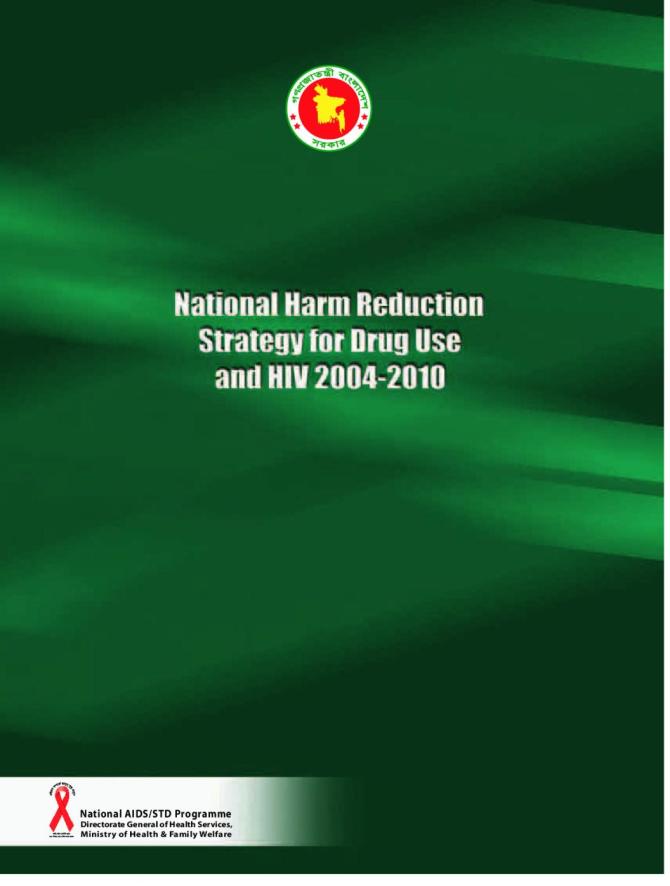 Bangladesh National Harm Reduction Strategy for Drug Use and HIV 2004-2010