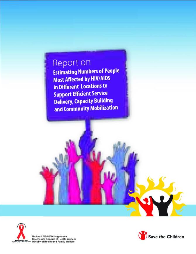 Report on Estimating Numbers of People Most Affected by HIV/AIDS in Different Locations to Support Efficient Service Delivery, Capacity Building and Community Mobilization