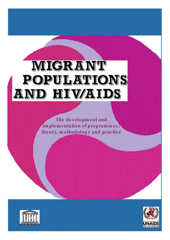 Migrant Populations and HIV/AIDS - The Development and Implementation of Programmes: Theory, Methodology and Practice