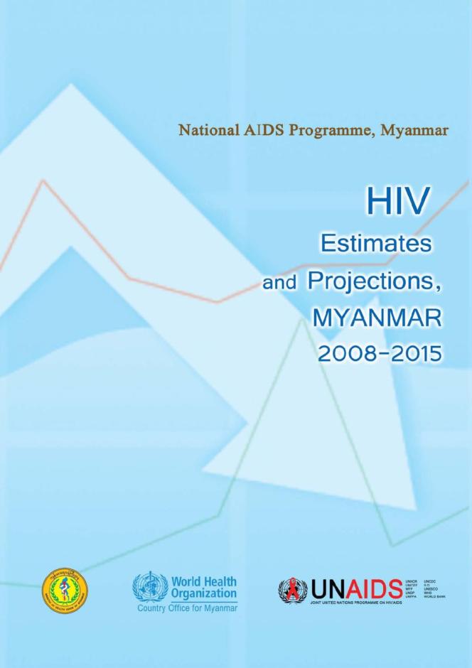 HIV Estimates and Projections Myanmar 2008-2015