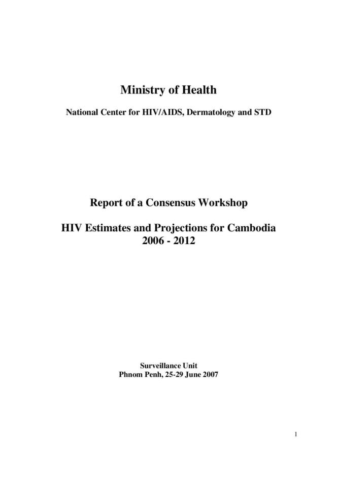Report of a Consensus Workshop HIV Estimates and Projections for Cambodia 2006-2012