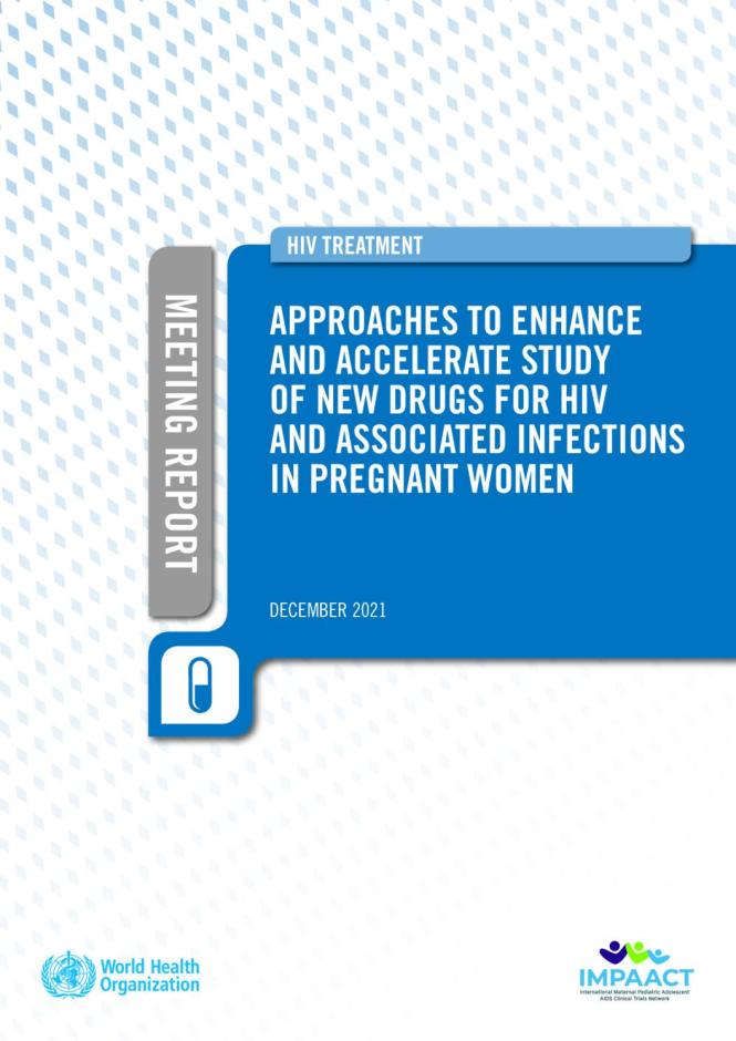 Approaches to Enhance and Accelerate Study of New Drugs for HIV and Associated Infections in Pregnant Women