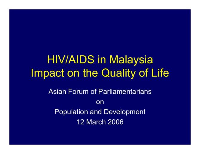 HIV/AIDS in Malaysia Impact on the Quality of Life (Presentation)