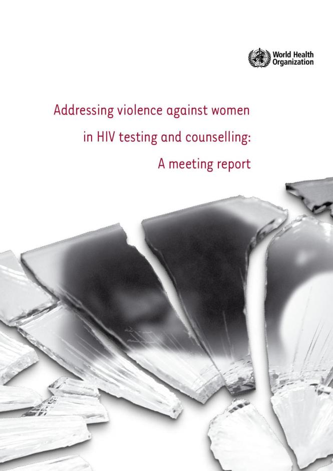 Addressing Violence against Women in HIV Testing and Counselling: A Meeting Report