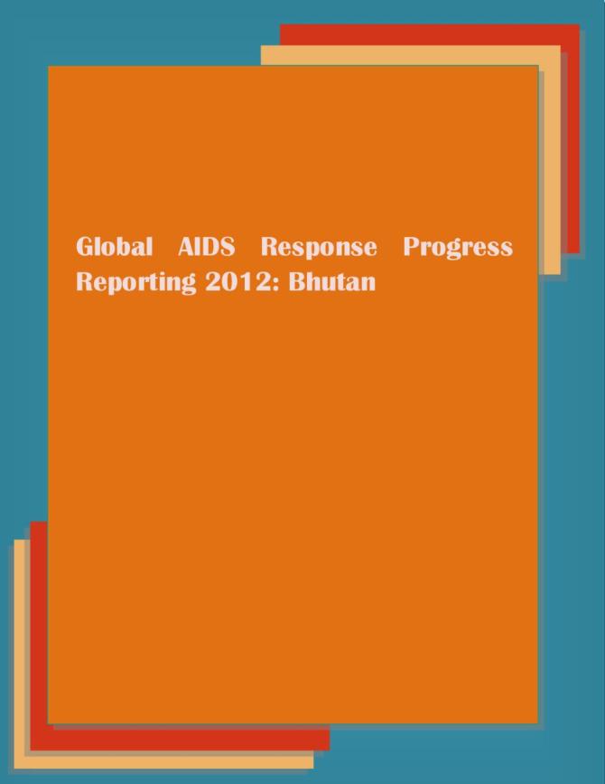 Bhutan Global AIDS Response Progress Report 2012