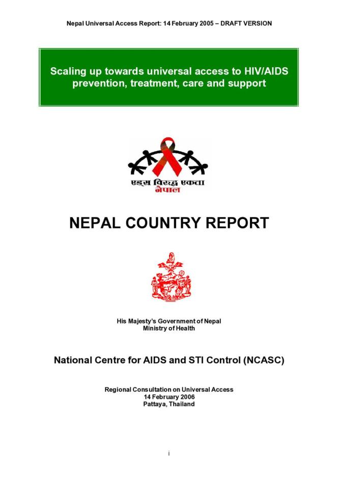 Scaling Up Towards Universal Access to HIV/AIDS Prevention, Treatment, Care, and Support: Nepal Country Report