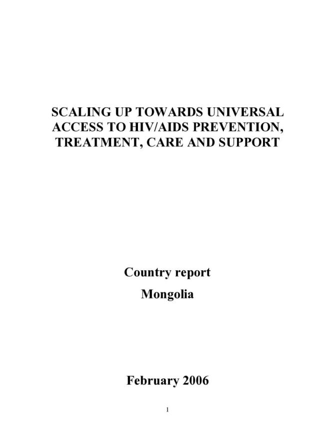 Scaling Up Towards Universal Access to HIV/AIDS Prevention, Treatment, Care and Support: Mongolia Country Report