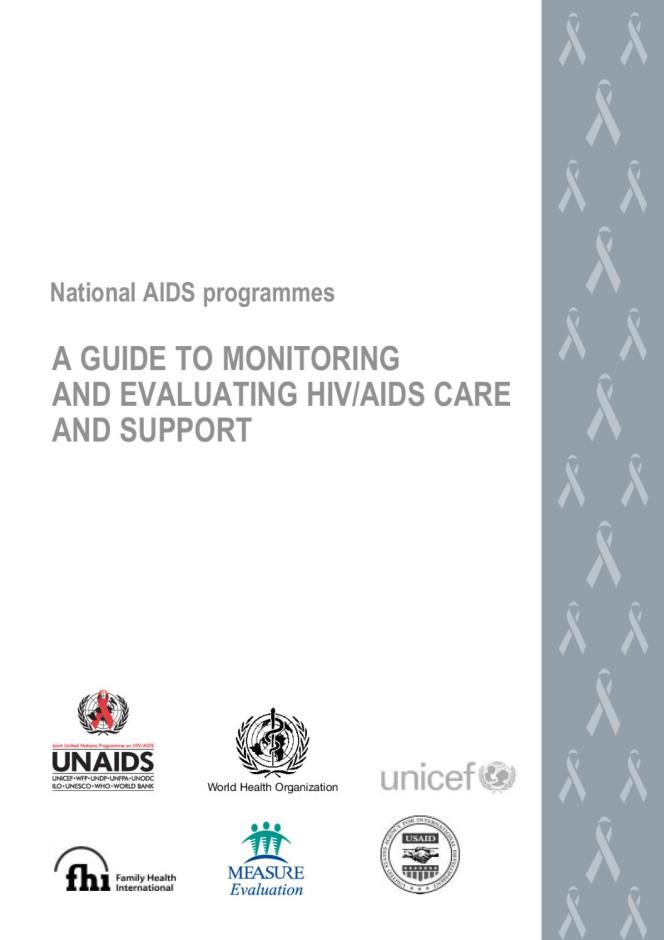 National AIDS Programmes: A Guide to Monitoring and Evaluating HIV/AIDS Care and Support