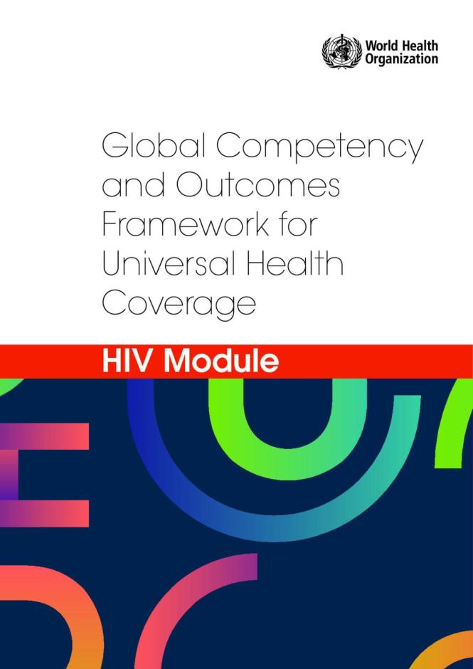 HIV Module: Global Competency and Outcomes Framework for Universal Health Coverage