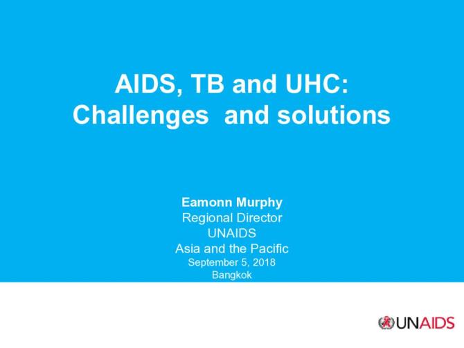 AIDS, TB and UHC: Challenges and solutions