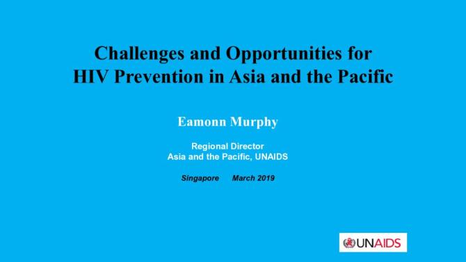 Challenges and Opportunities for HIV Prevention in Asia and the Pacific