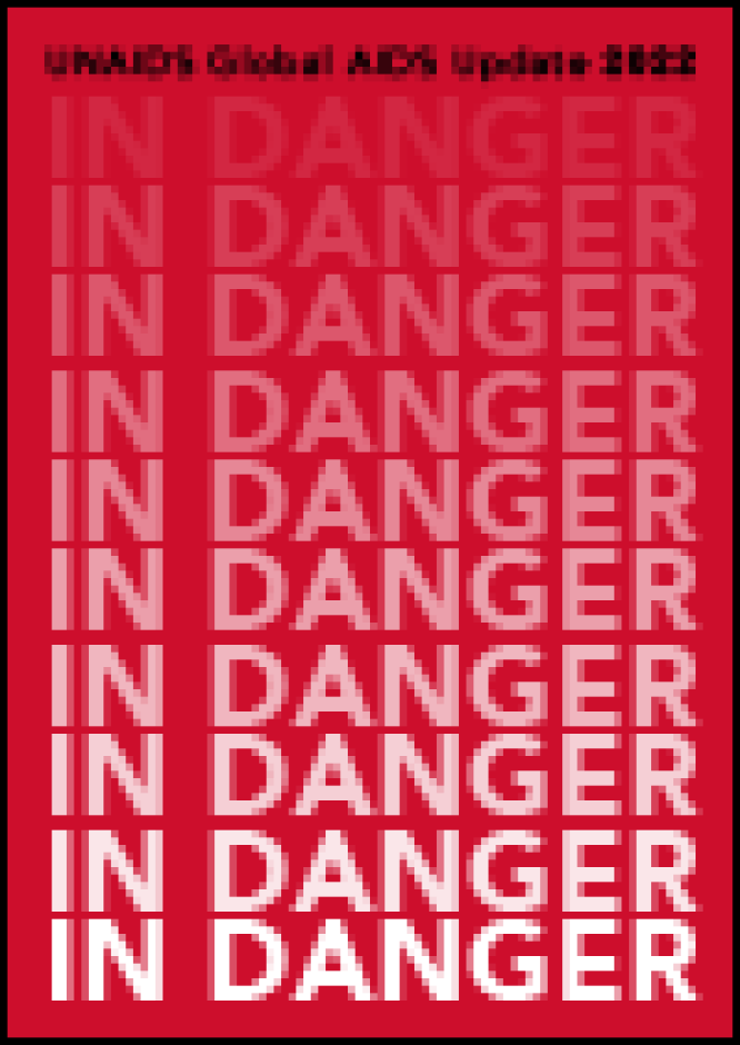 In Danger: UNAIDS Global AIDS Update 2022