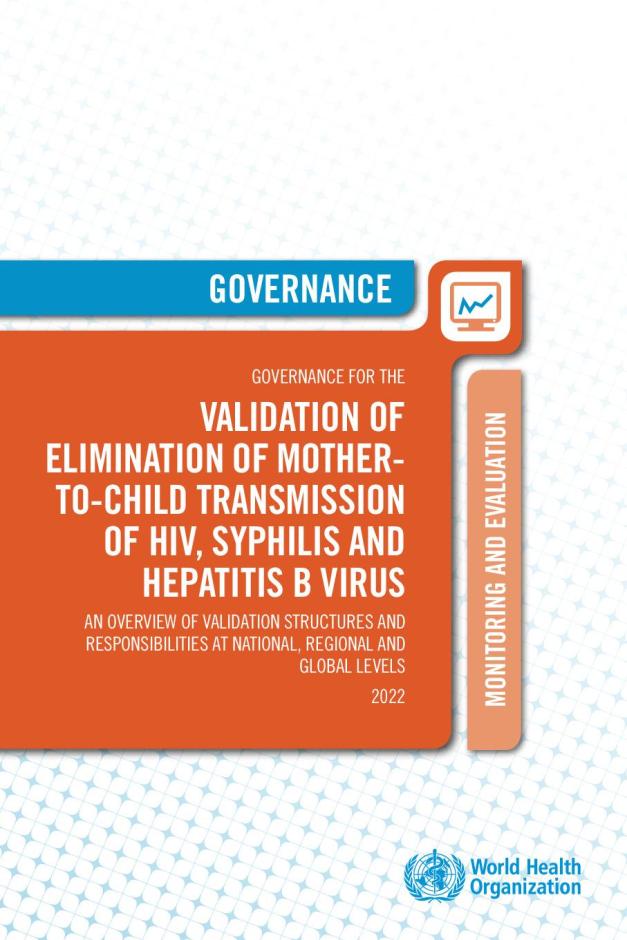 Governance for the validation of EMTCT of HIV, syphilis and hepatitis B virus